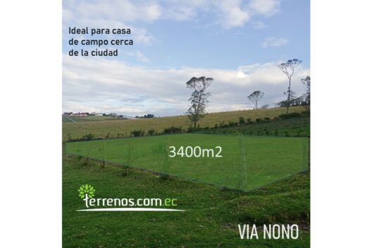 Terreno de venta Vía a Nono 3.400 m2 a 40 minutos de Quito